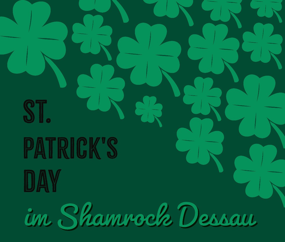 the shamrock dessau, St. Patrick's Day am 16.03.2024