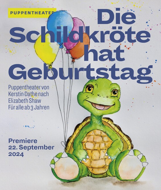 Plakat_Die Schildkroete hat Geburtstag_Puppentheater im Alten Theater Dessau, Motiv Kerstin Dathe