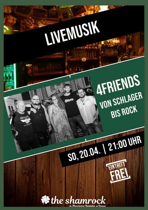 Plakat Liveband4friends am 20.04.2025 im Shamrock Dessau